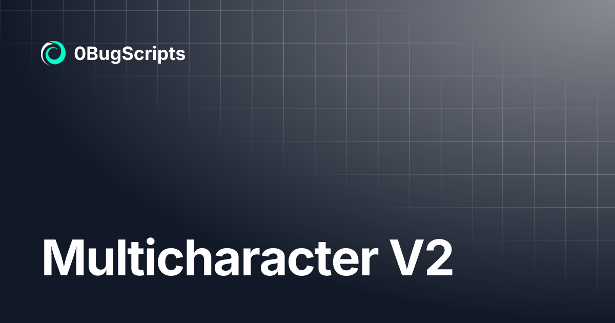 Multicharacter V2 | 0BugScripts